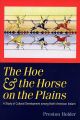 The Hoe and the Horse on the Plains