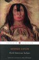George Catlin: North American Indians