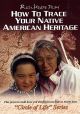 How To Trace Your Native American Heritage
