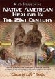 Native American Healing In The 21st Century