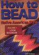 How To Bead Volume. 1: Loom Beadwork