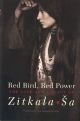 Red Bird, Red Power: The Life and Legacy of Zitkala Sa